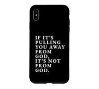 Carcasa para iPhone XS MAX Impresión con Cita inspiradora If It's Pull You Away from God