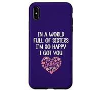Carcasa para iPhone XS MAX In a World Full of Sisters I'm Happy I've Got You Big Sister