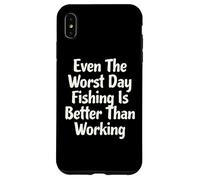 Carcasa para iPhone XS MAX Incluso el Peor día de Pesca es Mejor Que un Pescador Trabajador