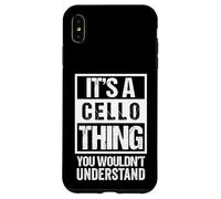 Carcasa para iPhone XS MAX It's A Cello Thing - You Wouldn't Understand | Funny Cellist