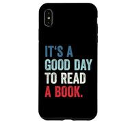 Carcasa para iPhone XS MAX It's A Good Day To Read A Book