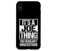Carcasa para iPhone XS MAX It's A Joe Thing You Wouldn't Understand Given/First Name