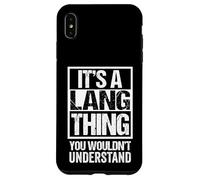 Carcasa para iPhone XS MAX It's A Lang Thing You Wouldn't Understand Last/Family Name