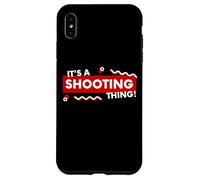 Carcasa para iPhone XS MAX It's a Shooting Thing Competition Pistol Or Rifle Shooters