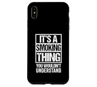 Carcasa para iPhone XS MAX It's A Smoking Thing You Wouldn't Understand Cigarette Cigar