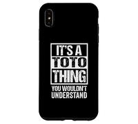 Carcasa para iPhone XS MAX It's A Toto Thing You Wouldn't Understand First Name