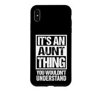 Carcasa para iPhone XS MAX It's An Aunt Thing - You Wouldn't Understand - Auntie