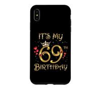 Carcasa para iPhone XS MAX It's My 69 Birthday, 69 Años, 69 Cumpleaños Reina