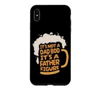 Carcasa para iPhone XS MAX It's Not A Dad BOD It's A Father Figure Lager Funny Beer