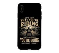 Carcasa para iPhone XS MAX It's Not What You'Re Riding, It's Where You'Re Going - Biker