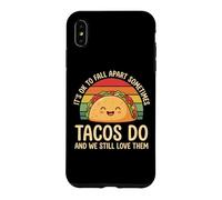 Carcasa para iPhone XS MAX It's Ok To Fall Apart Sometimes Tacos Do and We Still Love T