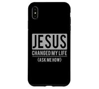 Carcasa para iPhone XS MAX Jesus Changed My Life Ask Me How Jesus T-Shirt