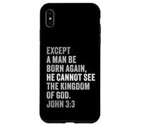 Carcasa para iPhone XS MAX John 3:3 Except You Be Born Again You Cannot See The Kingdom