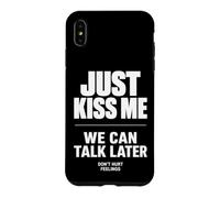 Carcasa para iPhone XS MAX Just Kiss Me We Can Talk Later Funny Romantic Quote