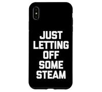Carcasa para iPhone XS MAX Just Letting Off Some Steam - Divertido Dicho Entrenamiento Muscular Gimnasio
