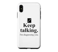Carcasa para iPhone XS MAX Keep Talking I'm Diagnosing You Notebook Therapist Coworker