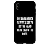 Carcasa para iPhone XS MAX La Fragancia Siempre se Queda a Mano da Cita de Rosa