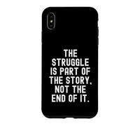 Carcasa para iPhone XS MAX la Lucha es Parte de la Historia Motivacional