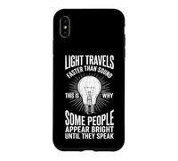 Carcasa para iPhone XS MAX La luz viaja más rápido Que el Sonido... Genial y Divertido Dicho novedoso