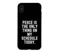 Carcasa para iPhone XS MAX la Paz es lo único en mi Agenda Hoy Witty
