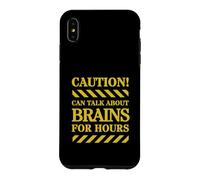 Carcasa para iPhone XS MAX La precaución Puede Hablar sobre el Cerebro Durante Horas | Neurociencia