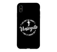 Carcasa para iPhone XS MAX La Vida no es Todo sobre Unicycle Pero debería ser!