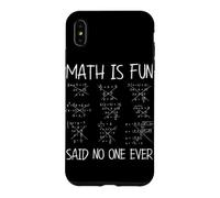 Carcasa para iPhone XS MAX Las matemáticas Son Divertidas Dijo Que Nadie Nunca es Divertido Profesor de cálculo de matemáticas