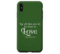 Carcasa para iPhone XS MAX Let All That You Do Be Done In Love 1 Corinthians 16:14