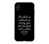 Carcasa para iPhone XS MAX Let Him Cast The First Stone Biblia Versículo Escritura Juan 8:7