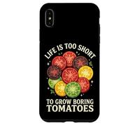 Carcasa para iPhone XS MAX Life Is Too Short To Grow Boring Tomatoes