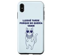 Carcasa para iPhone XS MAX Llegué Tarde Porque No Quería Venir Gato Humor