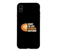 Carcasa para iPhone XS MAX Lo Siento, llego Tarde a la Frybread pasó para los Amantes del Pan Frito Indio