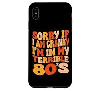 Carcasa para iPhone XS MAX Lo Siento si Estoy de Mal Humor, Estoy en mis terribles 80 - Groovy Retro