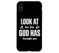 Carcasa para iPhone XS MAX Look At How Far God Has Brought You