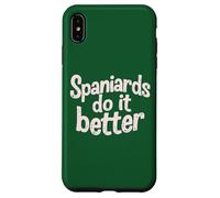 Carcasa para iPhone XS MAX Los españoles lo Hacen Mejor - Funny Spaniard Spain