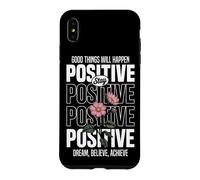 Carcasa para iPhone XS MAX Mantente Positivo: Sueña, Cree, Logra