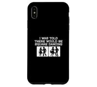 Carcasa para iPhone XS MAX Me dijeron Que habría Square Dancing Funny Square Dancer