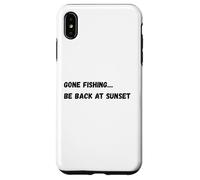 Carcasa para iPhone XS MAX Me FUI a Pescar... Volver al Atardecer