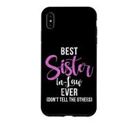 Carcasa para iPhone XS MAX Mejor cuñada Nunca no le digas a los Otros cuñada