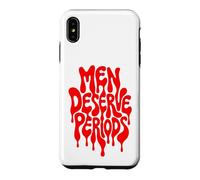 Carcasa para iPhone XS MAX Men Deserve Periods Too Funny Sarcastic Protest Humor