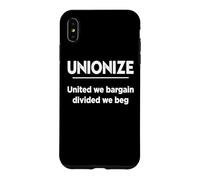Carcasa para iPhone XS MAX Mens Womens Unionize United We Bargain Divided Beg Union Rep