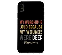 Carcasa para iPhone XS MAX Mi adoración es Fuerte Porque mis heridas Eran Profundas Salmo 147:3