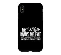 Carcasa para iPhone XS MAX Mi Esposa me Hizo Gordo Divertido Marido Humor