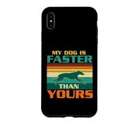 Carcasa para iPhone XS MAX Mi Perro es más rápido Que el tuyo - Perro Galgo Amante de los Galgos