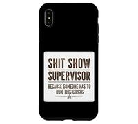 Carcasa para iPhone XS MAX Mierda Mostrar Supervisor Alguien Divertido Gerente Sarcástico Cita