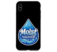 Carcasa para iPhone XS MAX Moist Beacause Al Menos una Persona Que conoces Odia Esta Palabra