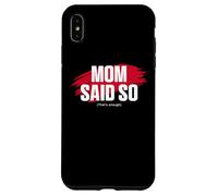 Carcasa para iPhone XS MAX Mom'S Favorite Funny Mother's Day, Mom Said so