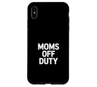 Carcasa para iPhone XS MAX Moms Off Duty Funny Sarcástico Dicho Mujeres Hombres