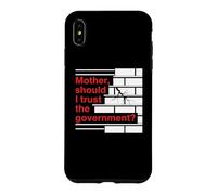 Carcasa para iPhone XS MAX Mother Should I Trust The Government Political Saying