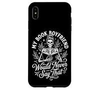Carcasa para iPhone XS MAX My Book Boyfriend Would Never Say That